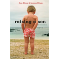 Raising a Son: Parents and the Making of a Healthy Man - Paperback