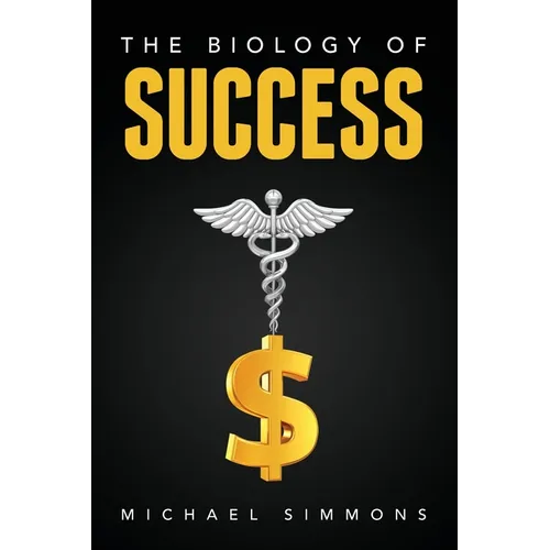 The Biology of Success: The Nature of Success - Paperback