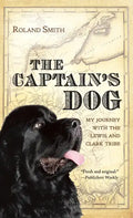 The Captain's Dog: My Journey with the Lewis and Clark Tribe - Paperback