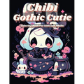 Chibi Gothic Cutie Coloring Book: Enter the Enchanting Realm of Kawaii Fantasy: Chibi Gothic Cutie Coloring Book, Inspired by Manga Art - Paperback
