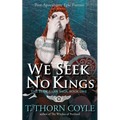 We Seek No Kings - Paperback