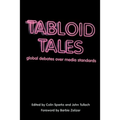 Tabloid Tales: Global Debates Over Media Standards - Paperback