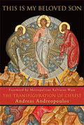 This Is My Beloved Son: The Transfiguration of Christ - Paperback