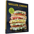 Grilled Cheese Kitchen: Bread + Cheese + Everything in Between - Hardcover