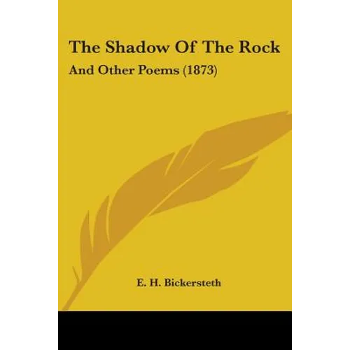 The Shadow Of The Rock: And Other Poems (1873) - Paperback