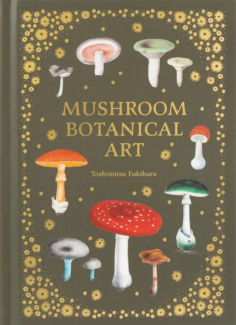 Mushroom Botanical Art - Hardcover