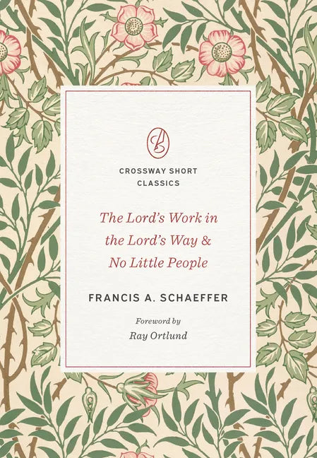 The Lord's Work in the Lord's Way and No Little People - Paperback