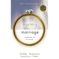 The Mystery of Marriage 20th Anniversary Edition: Meditations on the Miracle - Paperback