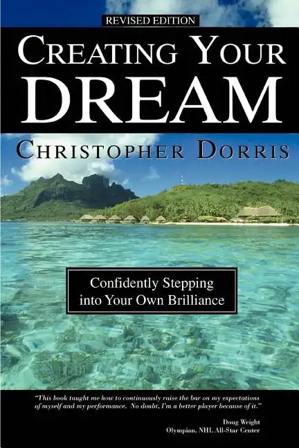 Creating Your Dream: Confidently Stepping into Your Own - Paperback