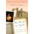 The Bread of Angels: A Journey to Love and Faith - Paperback