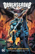 Deathstroke Inc. Vol. 1: King of the Super-Villains - Paperback