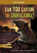 Can You Capture the Chupacabra?: An Interactive Monster Hunt - Paperback