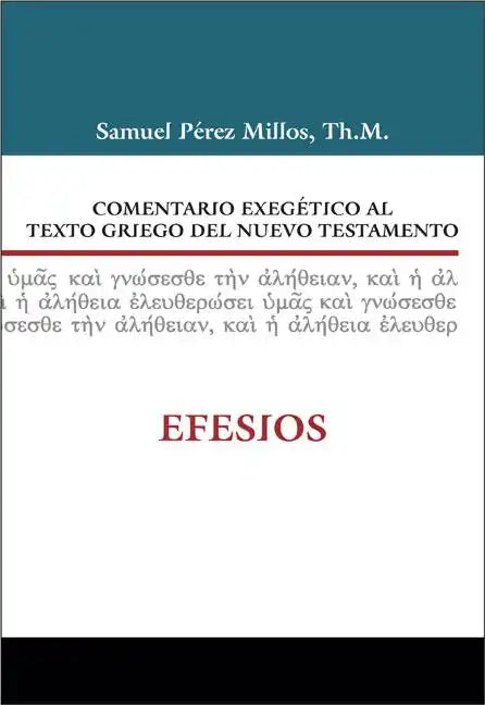 Comentario Exegético Al Texto Griego del Nuevo Testamento: Efesios - Hardcover