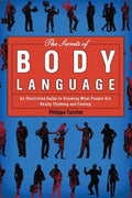 The Secrets of Body Language: An Illustrated Guide to Knowing What People Are Really Thinking and Feeling - Paperback