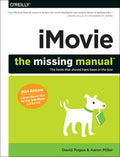 Imovie: The Missing Manual: 2014 Release, Covers iMovie 10.0 for Mac and 2.0 for IOS - Paperback