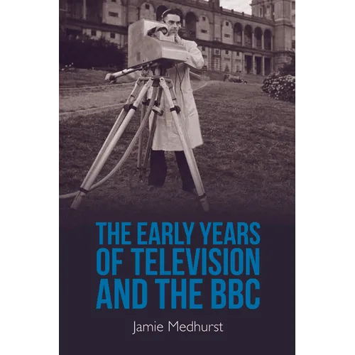 The Early Years of Television and the BBC - Paperback