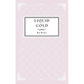 Liquid Gold - Paperback