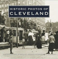 Historic Photos of Cleveland - Hardcover