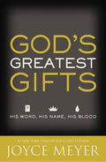 God's Greatest Gifts: His Word, His Name, His Blood - Paperback