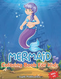 Mermaid Coloring Book For Kids Ages 4-8: An Easy, Large, Giant Simple Mermaids Coloring Pages for Toddlers, Kids Ages 2-4, Early Learning, Preschool, - Paperback
