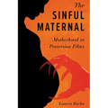 The Sinful Maternal: Motherhood in Possession Films - Paperback