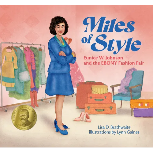 Miles of Style: Eunice W. Johnson and the Ebony Fashion Fair - Hardcover