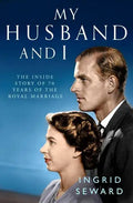 My Husband and I: The Inside Story of the Royal Marriage - Paperback