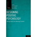 Designing Positive Psychology: Taking Stock and Moving Forward - Hardcover