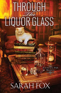 Through the Liquor Glass - Hardcover