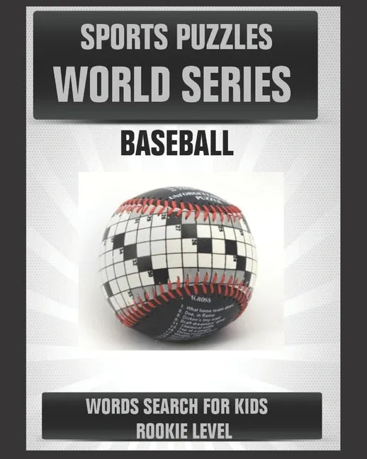 Sports Puzzles World Series: Baseball: Baseball Activity Book for Kids: Word Search for Smart Children - Paperback