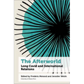 The Afterworld: Long Covid and International Relations - Paperback