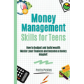 Money Management Skills for Teens - Paperback