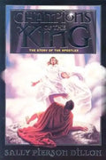 Champions of the King: The Story of the Apostles - Paperback