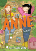 Anne: An Adaptation of Anne of Green Gables (Sort Of) - Hardcover