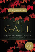 The Call: Finding and Fulfilling God's Purpose for Your Life - Paperback