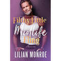 Filthy Little Midlife Fling: A Neighbors to Lovers Romance - Paperback