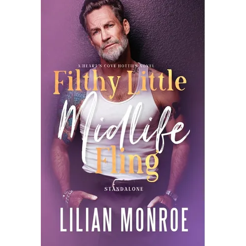 Filthy Little Midlife Fling: A Neighbors to Lovers Romance - Paperback