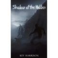 Shadow of the Hidden: A Novel of Adventure Horror - Paperback
