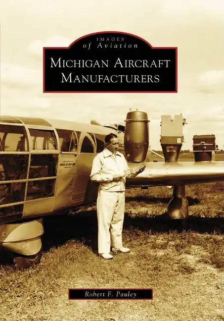 Michigan Aircraft Manufacturers - Paperback