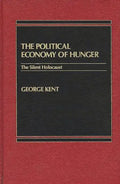 The Political Economy of Hunger: The Silent Holocaust - Hardcover