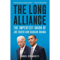 The Long Alliance: The Imperfect Union of Joe Biden and Barack Obama - Paperback