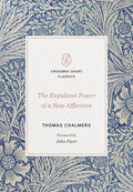 The Expulsive Power of a New Affection - Paperback