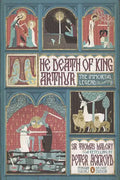 The Death of King Arthur: The Immortal Legend (Penguin Classics Deluxe Edition) - Paperback