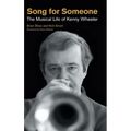 Song for Someone: The Musical Life of Kenny Wheeler - Hardcover