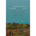 The Victorian Novel Dreams of the Real: Conventions and Ideology - Paperback