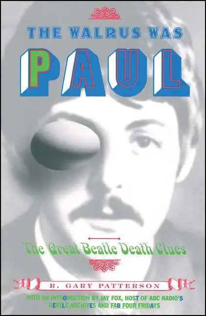 The Walrus Was Paul: The Great Beatle Death Clues - Paperback