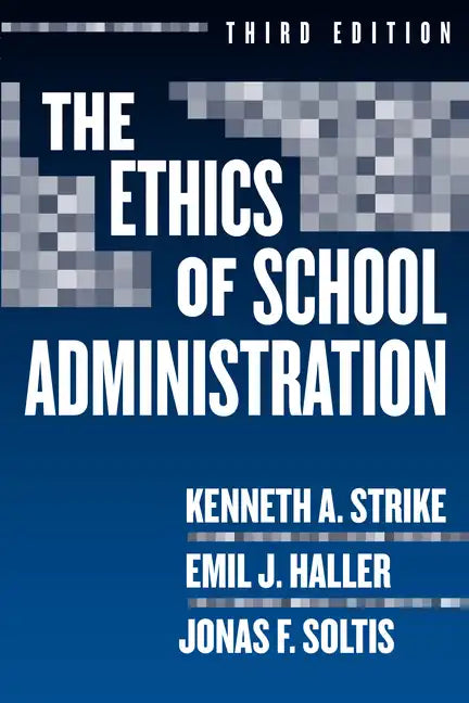 The Ethics of School Administration - Paperback