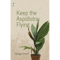 Keep the Aspidistra Flying - Paperback