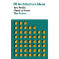 50 Architecture Ideas You Really Need to Know - Paperback