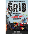Starting from the Back of the Grid: Misadventures Inside Formula One's Flying Circus - Hardcover